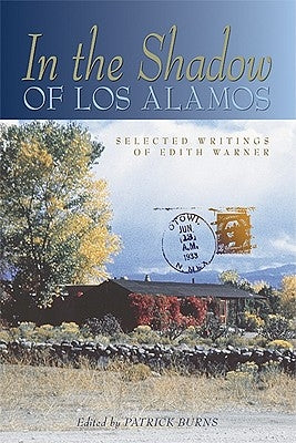 In the Shadow of Los Alamos: Selected Writings of Edith Warner (Expanded) by Warner, Edith