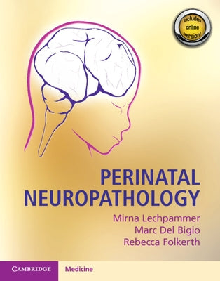 Perinatal Neuropathology by Lechpammer, Mirna