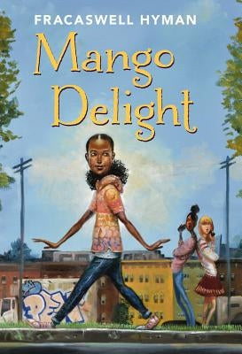 Mango Delight: Volume 1 by Hyman, Fracaswell