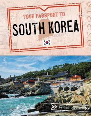 Your Passport to South Korea by Dickmann, Nancy