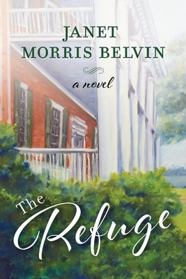 The Refuge by Belvin, Janet Morris