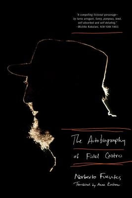 Autobiography of Fidel Castro by Fuentes, Norberto