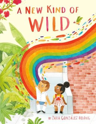 A New Kind of Wild by Hoang, Zara Gonzalez