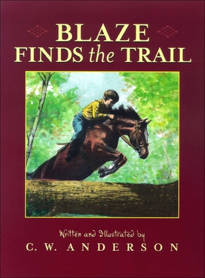 Blaze Finds the Trail by Anderson, C. W.