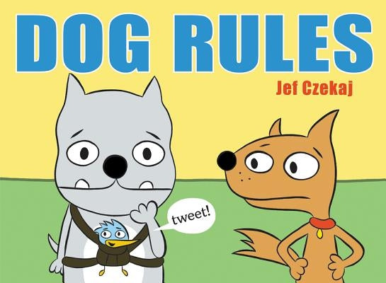 Dog Rules by Czekaj, Jef