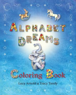 Alphabet Dreams Coloring Book by Tracy, Tandy