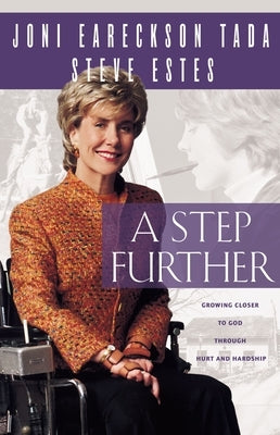 Step Further: Growing Closer to God Through Hurt and Hardship by Tada, Joni Eareckson