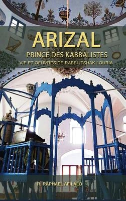 Arizal: Prince des Kabbalistes by Afilalo, Raphael