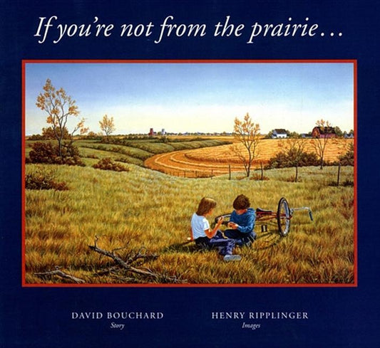 If You're Not from the Prairie... by Bouchard, David