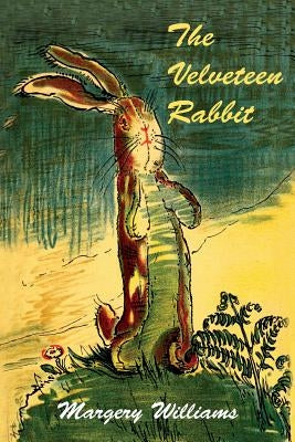 The Velveteen Rabbit by Williams, Margery