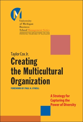 Creating the Multicultural Organization: A Strategy for Capturing the Power of Diversity by Cox, Taylor