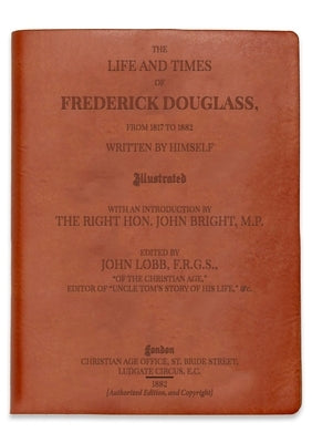 The Life and Times of Frederick Douglass: Cognac Lined Journal by Discovery Books LLC