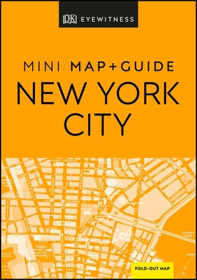 DK Eyewitness New York City Mini Map and Guide by Dk Eyewitness