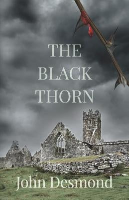 The Black Thorn by Desmond, John