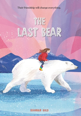 The Last Bear by Gold, Hannah