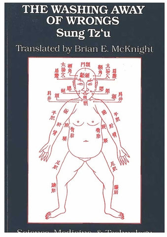 The Washing Away of Wrongs: Forensic Medicine in Thirteenth-Century Chinavolume 1 by Sung, Tz'u