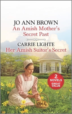 An Amish Mother's Secret Past and Her Amish Suitor's Secret by Brown, Jo Ann