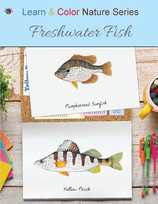 Freshwater Fish by Learn &. Color Books
