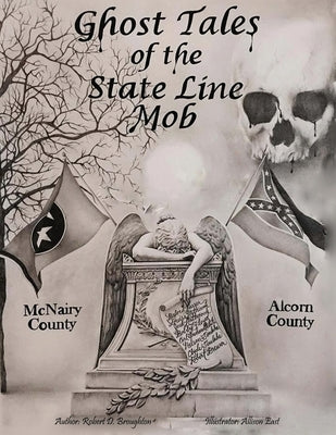 Ghost Tales of The State Line Mob: Novel Based on Actual Events by East, Allison