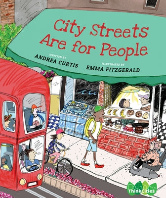 City Streets Are for People by Curtis, Andrea