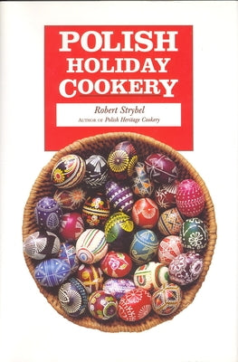 Polish Holiday Cookery by Strybel, Robert