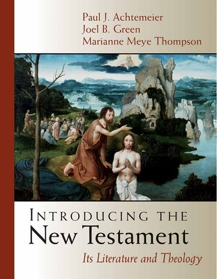 Introducing the New Testament: Its Literature and Theology by Thompson, Marianne Meye