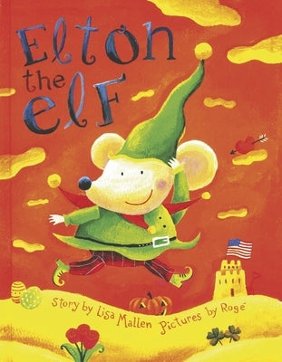 Elton the Elf by Mallen, Lisa