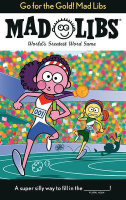 Go for the Gold! Mad Libs: World's Greatest Word Game by Abramson, Galia