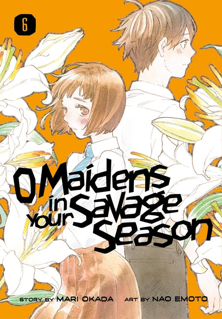 O Maidens in Your Savage Season 6 by Okada, Mari