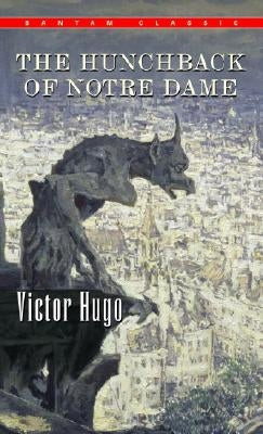 The Hunchback of Notre Dame by Hugo, Victor