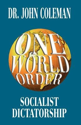 One World Order by Coleman, John