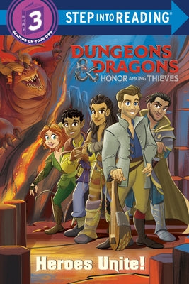 Heroes Unite! (Dungeons & Dragons: Honor Among Thieves) by Johnson, Nicole