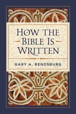 How the Bible Is Written by Rendsburg, Gary