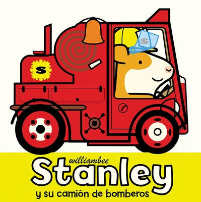 Stanley Y Su Camión de Bomberos by Bee, William