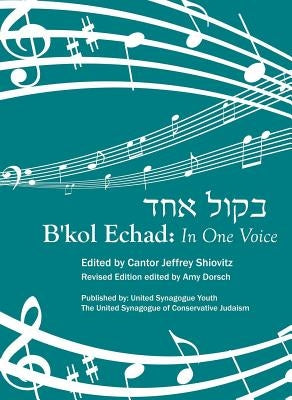 B'Kol Echad: In One Voice by Shiovitz, Cantor Jeffrey