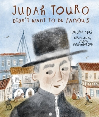 Judah Touro Didn't Want to Be Famous by Ades, Audrey