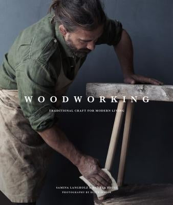 Woodworking: Traditional Craft for Modern Living by Brugi, Andrea