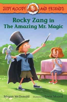 Judy Moody and Friends: Rocky Zang in the Amazing Mr. Magic by McDonald, Megan