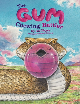 The Gum Chewing Rattler by Hayes, Joe