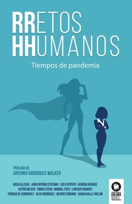 RRetos HHumanos: Tiempos de pandemia by Allegue Murcia, Rosa