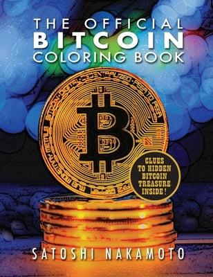 The Official Bitcoin Coloring Book by Nakamoto, Satoshi