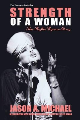 Strength Of A Woman: The Phyllis Hyman Story by Gracia, Glenda