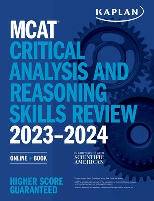 MCAT Critical Analysis and Reasoning Skills Review 2023-2024: Online + Book by Kaplan Test Prep