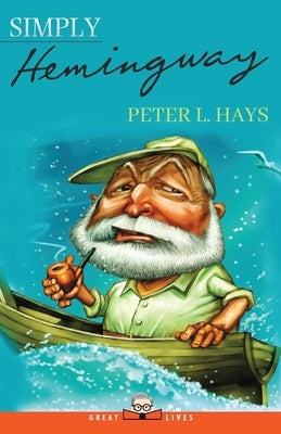 Simply Hemingway by Hays, Peter L.