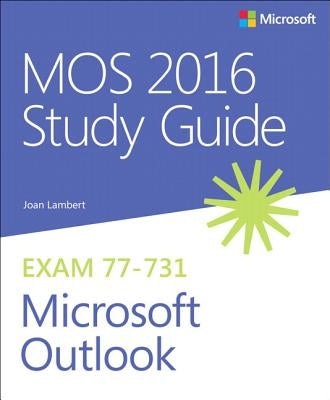 Mos 2016 Study Guide for Microsoft Outlook by Lambert, Joan