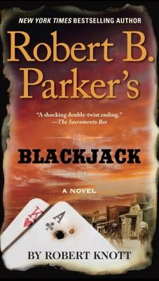 Robert B. Parker's Blackjack by Knott, Robert