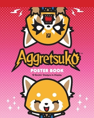 Aggretsuko Poster Book: 12 Rockin' Designs to Display by Sanrio