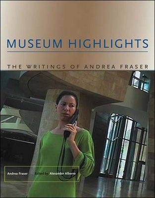 Museum Highlights by Fraser, Andrea
