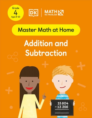 Math - No Problem! Addition and Subtraction, Grade 4 Ages 9-10 by Math - No Problem!