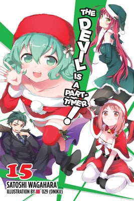 The Devil Is a Part-Timer!, Vol. 15 (Light Novel) by Wagahara, Satoshi